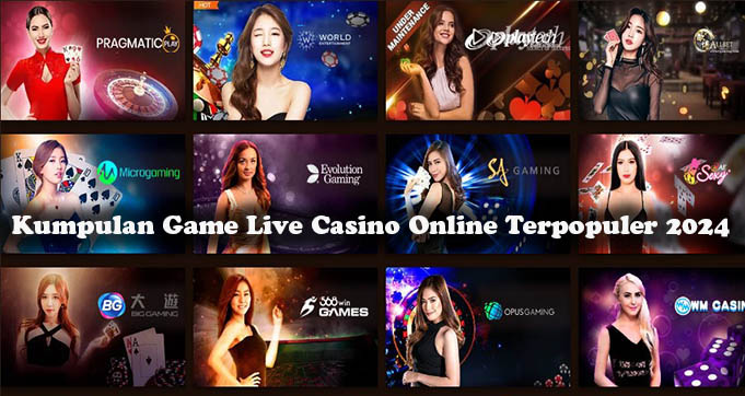 Kumpulan Game Live Casino Online Terpopuler 2024